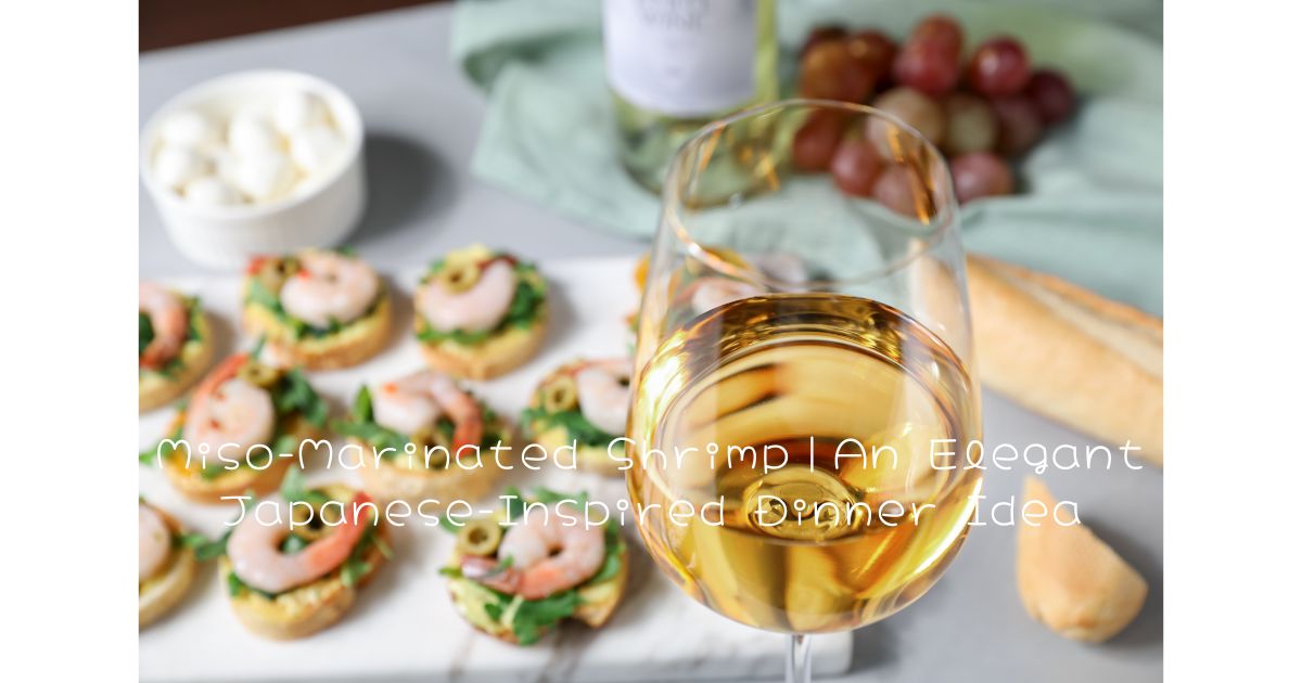 Miso-Marinated Shrimp｜An Elegant Japanese-Inspired Dinner Idea