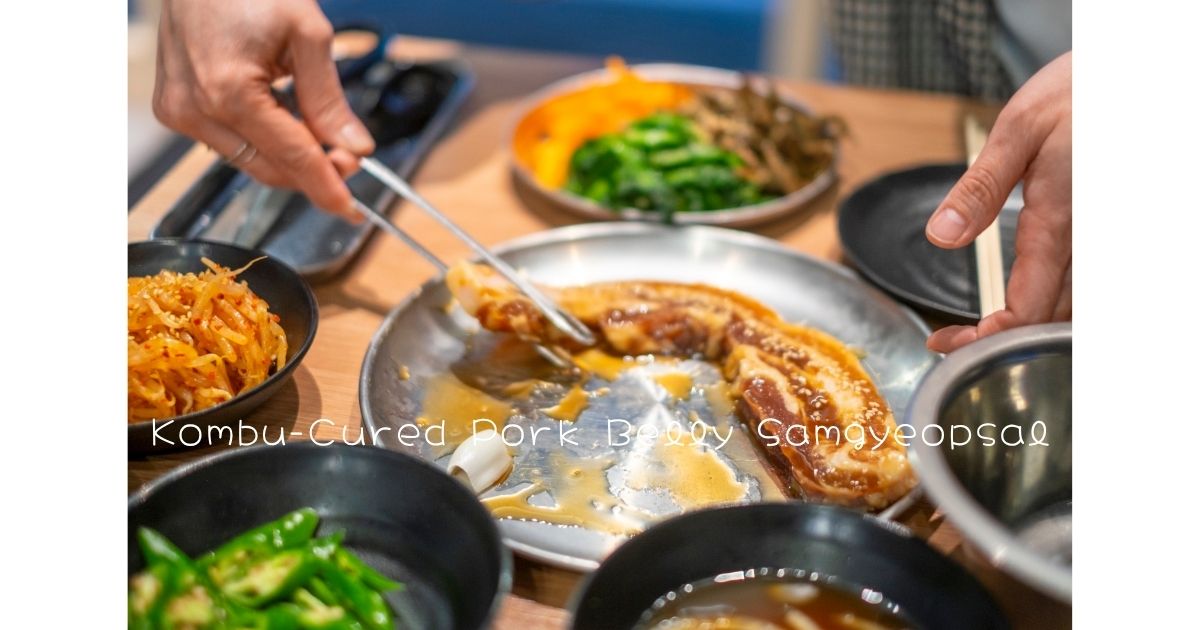 Kombu-Cured Pork Belly Samgyeopsal